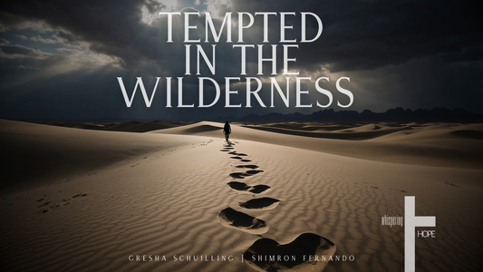 TEMPTED IN THE WILDERNESS LYRICS