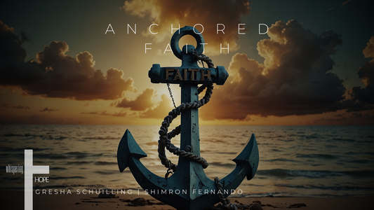 ANCHORED FAITH
