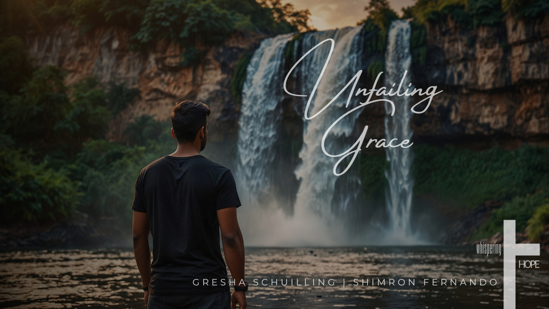 UNFAILING GRACE