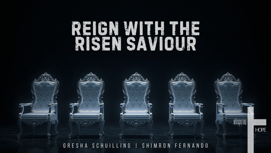 REIGN WITH THE RISEN SAVIOUR