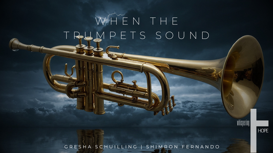 WHEN THE TRUMPETS SOUND