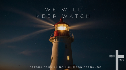 WE WILL KEEP WATCH