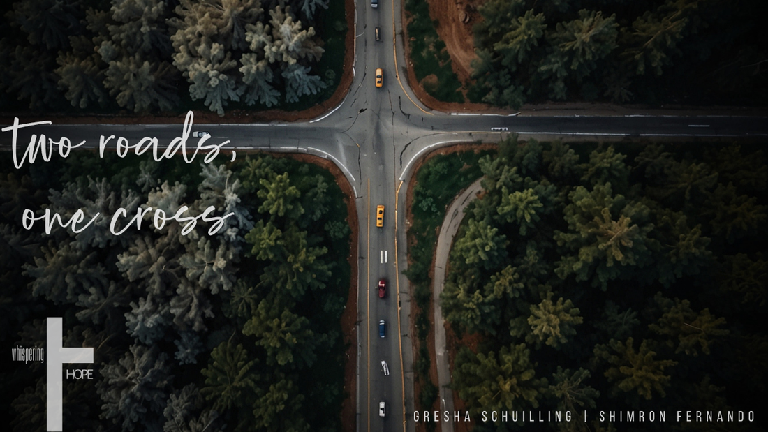 TWO ROADS, ONE CROSS