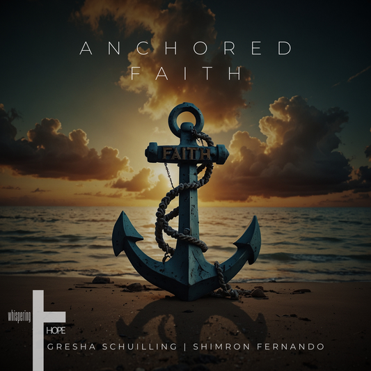 ANCHORED FAITH
