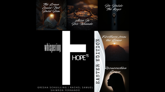 Death Has Lost: whispering HOPE Celebrates the Victory of the Risen Christ