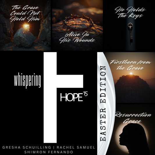 Death Lost Its Claim: The Sound of Resurrection Power in whispering HOPE¹⁵