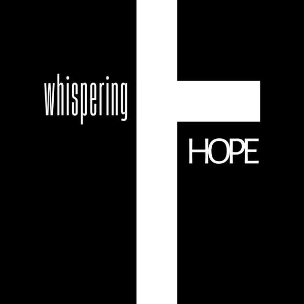 whispering HOPE